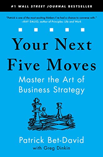 Your Next Five Moves Master the Art of Business Strategy [Paperback]