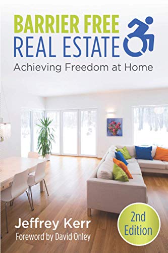 Barrier Free Real Estate Achieving Freedom at Home [Paperback]