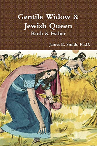 Gentile Widow & Jewish Queen A Commentary On Ruth And Esther [Paperback]