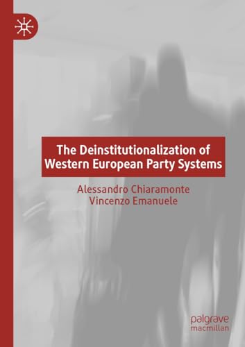 The Deinstitutionalization of Western European Party Systems [Paperback]