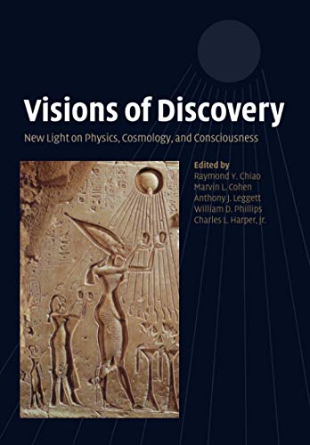 Visions of Discovery New Light on Physics, Cosmology, and Consciousness [Paperback]