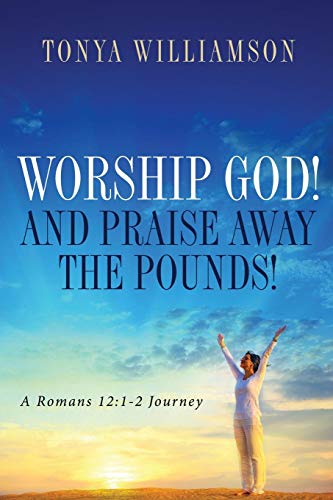 Worship God And Praise Away The Pounds [Paperback]