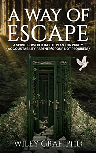 A WAY OF ESCAPE A Spirit-Powered Battle Plan for Purity (Accountability Partner [Hardcover]