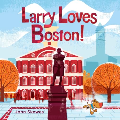Larry Loves Boston A Larry Gets Lost Book [Board book]