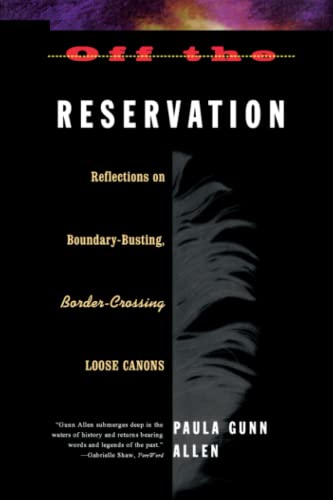 Off the Reservation Reflections on Boundary-Busting Border-Crossing Loose Canno [Paperback]