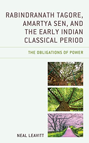 Rabindranath Tagore, Amartya Sen, and the Early Indian Classical Period: The Obl [Hardcover]