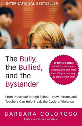 The Bully, the Bullied, and the Bystander From Preschool to High School-- How P [Paperback]
