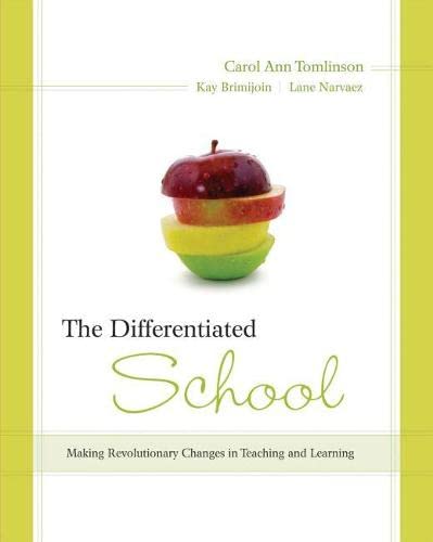 The Differentiated School Making Revolutionary Changes in Teaching and Learning [Paperback]