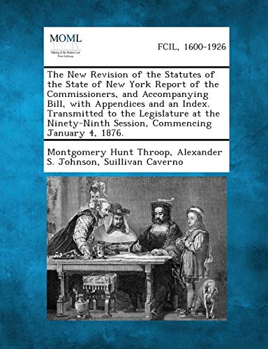 The New Revision Of The Statutes Of The State Of New York Report Of The Commissi [Paperback]