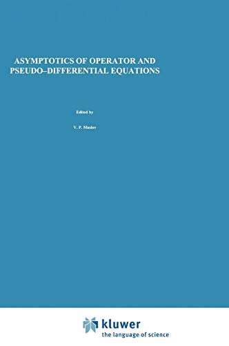 Asymptotics of Operator and Pseudo-Differential Equations [Hardcover]