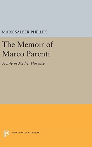 The Memoir of Marco Parenti A Life in Medici Florence [Hardcover]