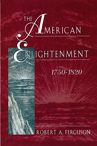 The American Enlightenment, 1750-1820 [Paperback]
