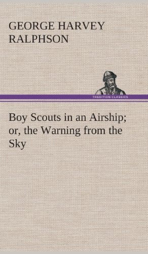 Boy Scouts in an Airship or, the Warning from the Sky [Hardcover]