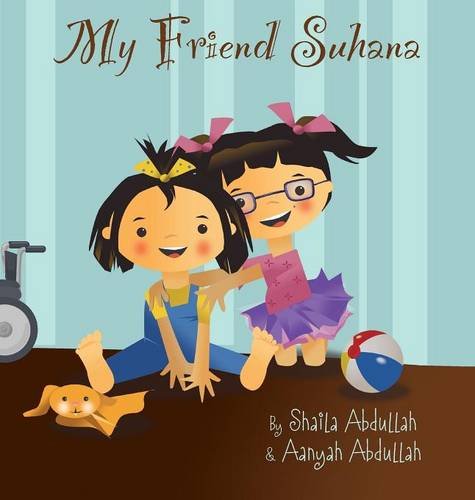 My Friend Suhana A Story Of Friendship And Cerebral Palsy (growing With Love) [Hardcover]