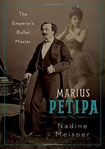 Marius Petipa The Emperor's Ballet Master [Hardcover]