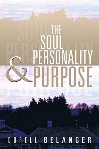Soul Personality and Purpose [Paperback]