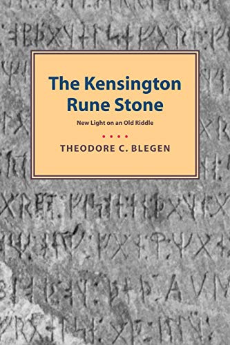 The Kensington Rune Stone New Light on an Old Riddle [Paperback]