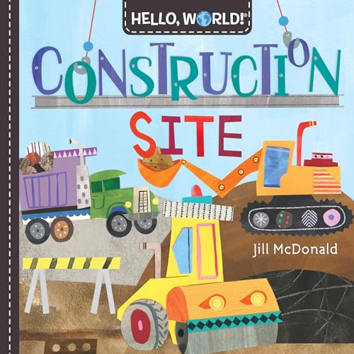 Hello, World Construction Site [Board book]