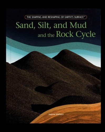 Sand, Silt, And Mud And The Rock Cycle [Paperback]