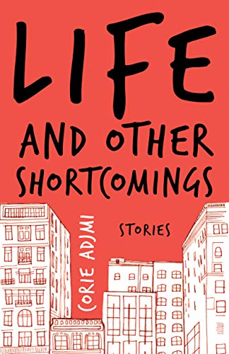 Life and Other Shortcomings Stories [Paperback]