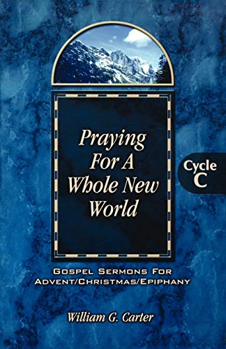 Praying For A Whole New World [Perfect Paperback]