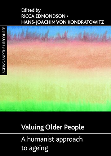 Valuing older people A humanist approach to ageing [Paperback]