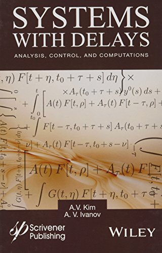 Systems with Delays Analysis, Control, and Computations [Hardcover]