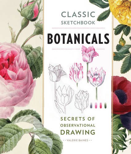 Classic Sketchbook Botanicals Secrets of Observational Drawing [Paperback]