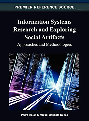 Information Systems Research And Exploring Social Artifacts Approaches And Meth [Hardcover]