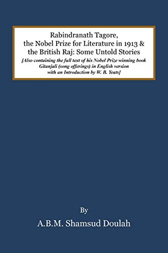 Rabindranath Tagore, The Nobel Prize For Literature In 1913, And The British Raj [Paperback]