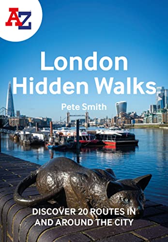 A A-Z LONDON HIDDEN WALKS: Discover 20 routes in and around the city [Paperback]
