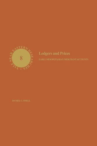 Ledgers and Prices Early Mesopotamian Merchant Accounts [Hardcover]