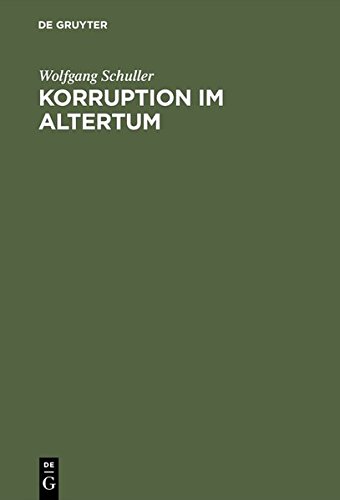 Korruption Im Altertum  Konstanzer Symposium, Oktober 1979 [Hardcover]