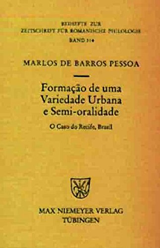 Formao de Uma Variedade Urbana e Semi-Oralidade  O Caso Do Recife, Brasil [Hardcover]