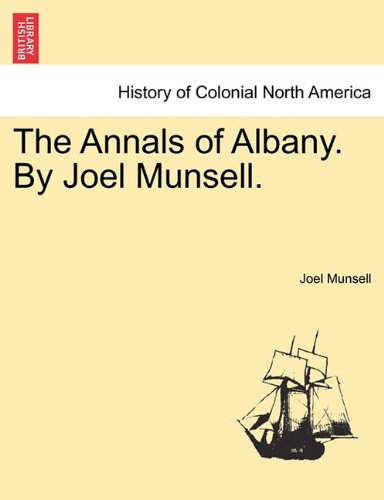 Annals of Albany by Joel Munsell [Paperback]