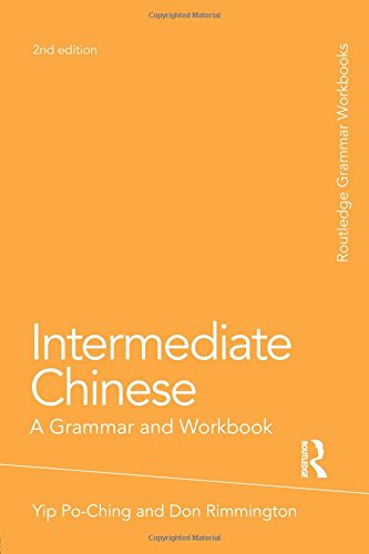 Intermediate Chinese A Grammar and Workbook [Paperback]