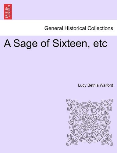 Sage of Sixteen, Etc [Paperback]