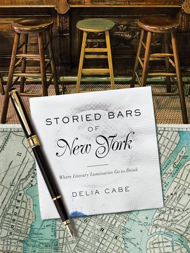 Storied Bars of New York Where Literary Luminaries Go to Drink [Hardcover]
