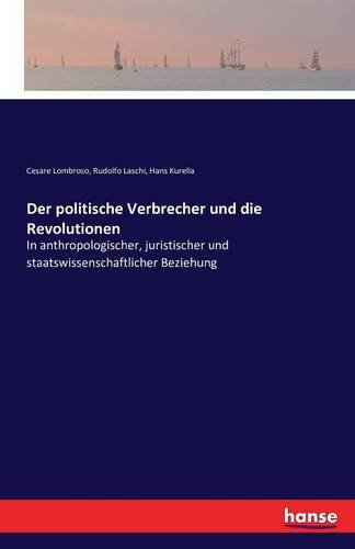 Der Politische Verbrecher Und Die Revolutionen (german Edition) [Paperback]