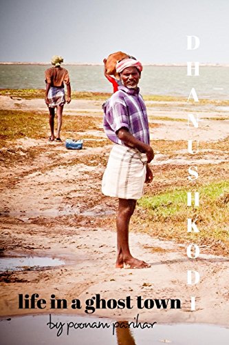 Dhanushkodi Life In A Ghost Town [Paperback]