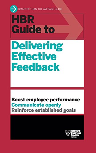 HBR Guide to Delivering Effective Feedback (HBR Guide Series) [Hardcover]