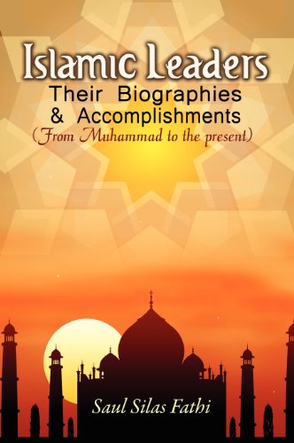 Islamic Leaders  Their Biographies and Accomplishments [Hardcover]