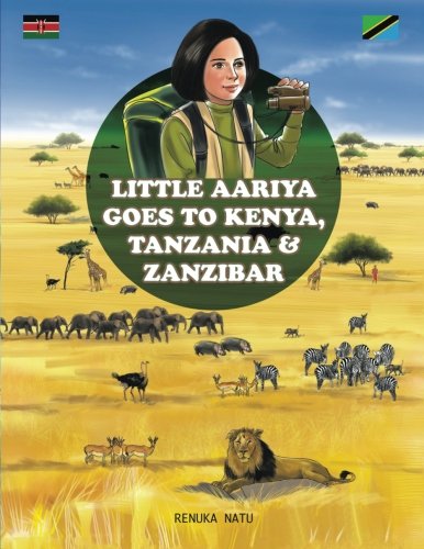 Little Aariya Goes To Kenya, Tanzania And Zanzibar [Paperback]