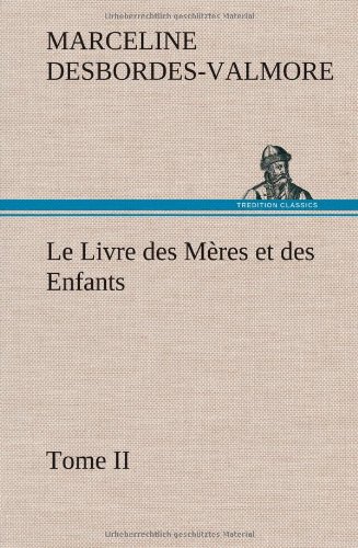 Livre des Mres et des Enfants, Tome Ii [Hardcover]