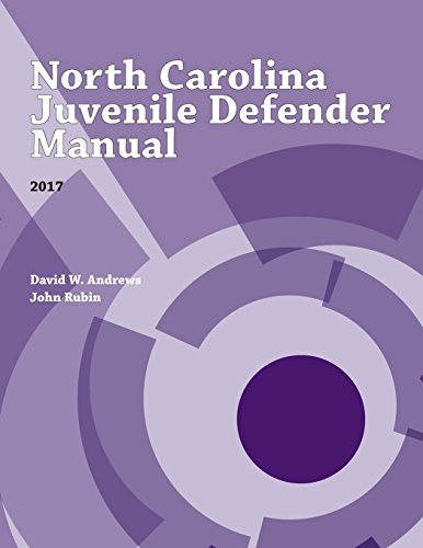 North Carolina Juvenile Defender Manual 2017 [Paperback]