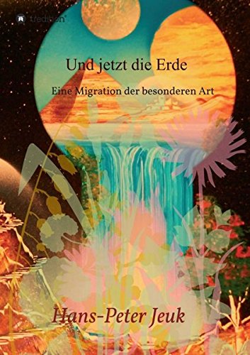 Und Jetzt Die Erde (german Edition) [Paperback]