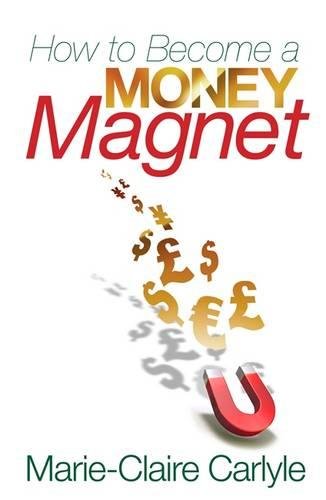 How To Become A Money Magnet [Paperback]
