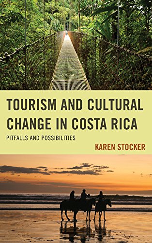 Tourism and Cultural Change in Costa Rica Pitfalls and Possibilities [Paperback]