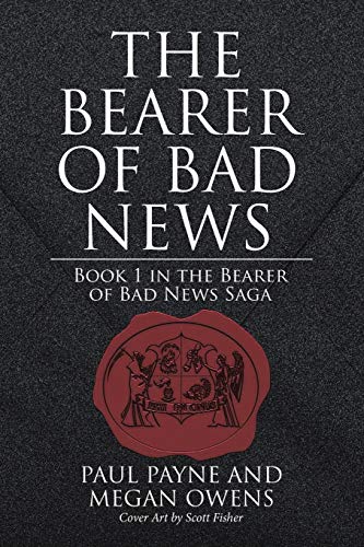 Bearer of Bad News  Book 1 in the Bearer of Bad News Saga [Paperback]