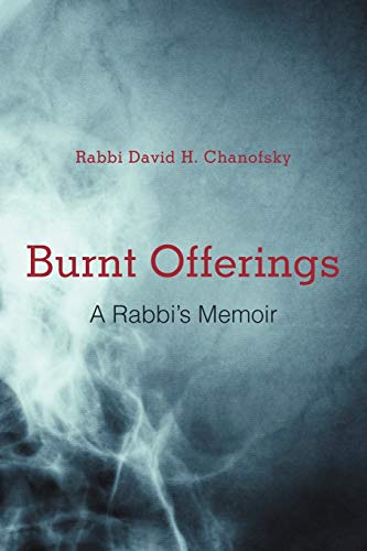 Burnt Offerings  A Rabbi's Memoir [Paperback]